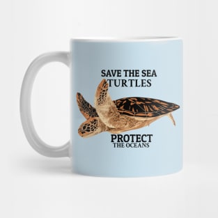 Save The Sea Turtles, Protect The Oceans Mug